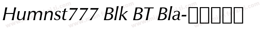 Humnst777 Blk BT Bla字体转换